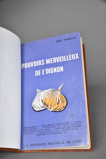 NIGELLE Eric, Pouvoirs merveilleux de l'oignon,...