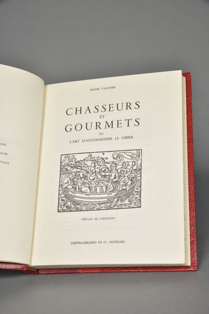 VAULTIER Roger, Chasseurs et gourmets ou...