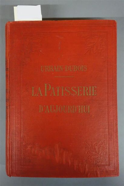 URBAIN - DUBOIS. LA PÂTISSERIE D'AUJOURD'HUI....