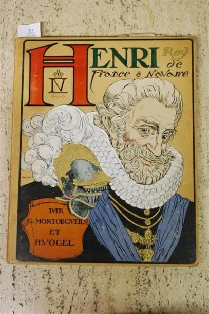 MONTORGUEIL (G.) - VOGEL (H.). HENRI IV....