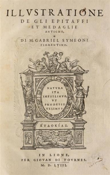 SIMEONI (Gabriel). ILLUSTRATIONE DE GLI EPITAFFI...