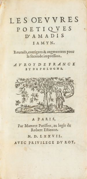 JAMYN (Amadis).
Ɵ Les Œuvres poétiques. Reveuës,...