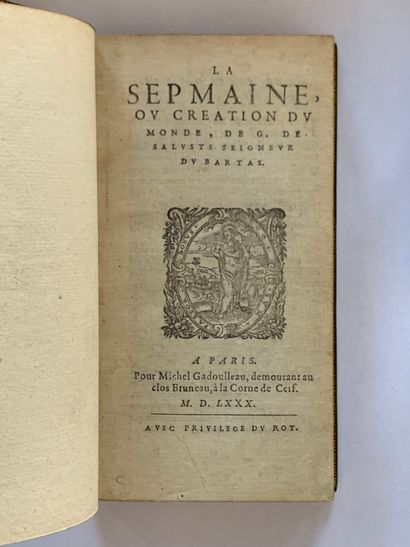 DU BARTAS (Guillaume de Saluste).
Ɵ The Sepmaine,...