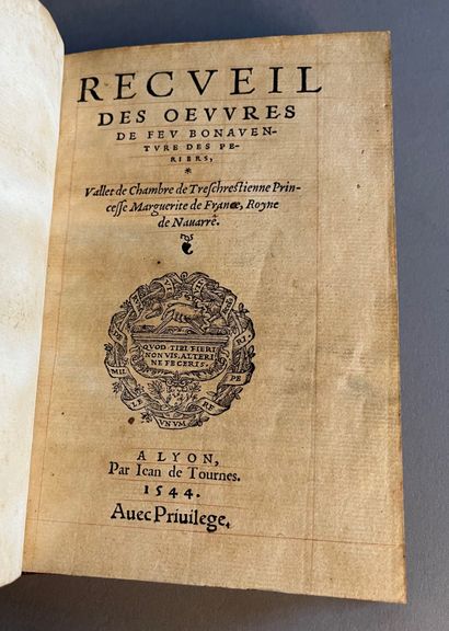 DES PÉRIERS (Bonaventure)
♦ Recueil des œuvres....