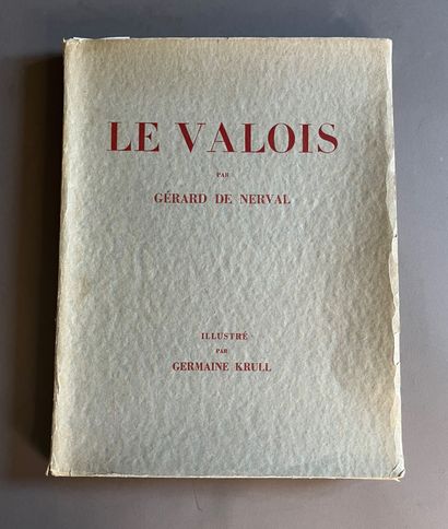 NERVAL (Gérard de).
Le Valois. Illustré par...