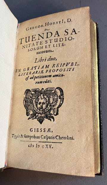 HORSTIUS (Gregor).
De tuenda sanitate studiosorum...