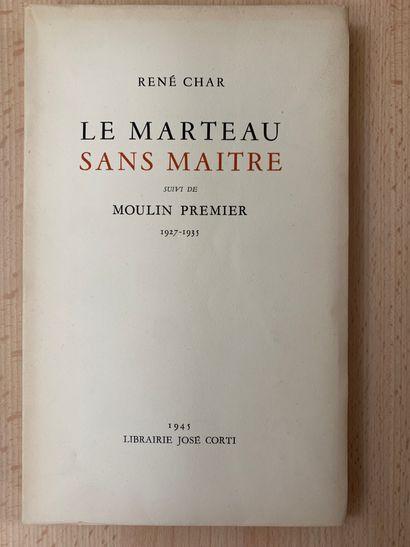 CHAR René.
LE MARTEAU SANS MAÎTRE SUIVI DE...