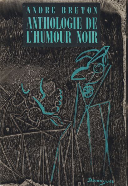 BRETON André.
ANTHOLOGY OF BLACK HUMOR. Paris,...