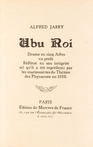 Jarry (Alfred)
Ubu Roi. Drame en cinq Actes...