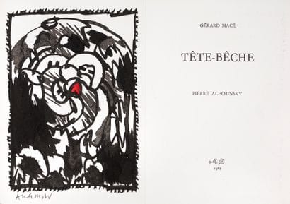 ALECHINSKY Pierre. MACÉ Gérard
TÊTE BÊCHE....