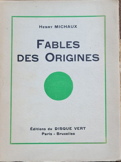MICHAUX Henry
FABLES DES ORIGINES. Bruxelles,...