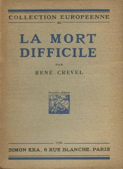 CREVEL René
LA MORT DIFFICILE. Paris, Kra,...