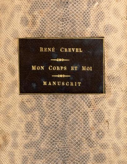 CREVEL René
MON CORPS ET MOI. MANUSCRIT AUTOGRAPHE...