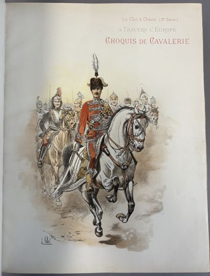 VALLET (Louis). Across Europe. Cavalry sketches......