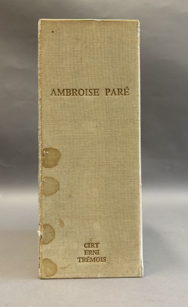 PARÉ (Ambroise). Œuvres. Prefaced by Professor...