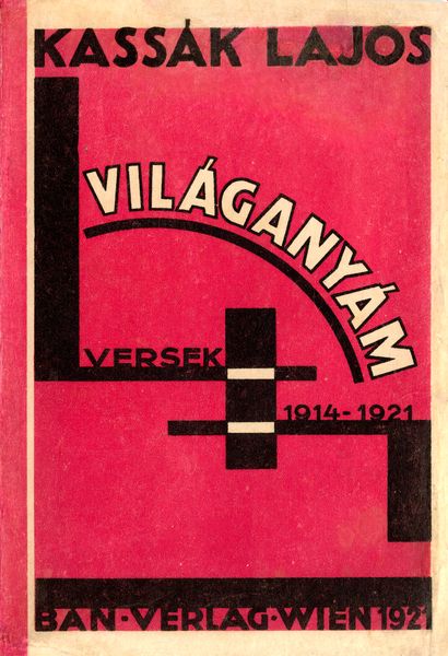 KASSAK Lajos. VILAGANYAM VERSEK 1914-1921....