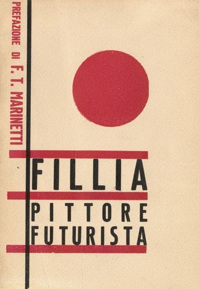 [EXHIBITION CATALOGUE]. FILLIA PITTORE FUTURISTA....