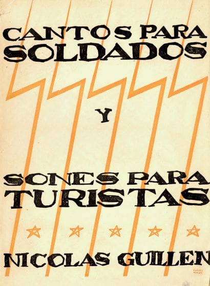 GUILLEN Nicolas. CANTOS PARA SOLDADOS Y SONES...