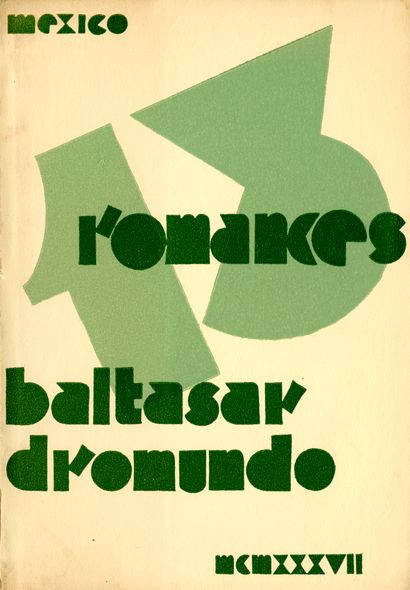 DROMUNDO Baltasar. 13 ROMANCES. Mexico City,...