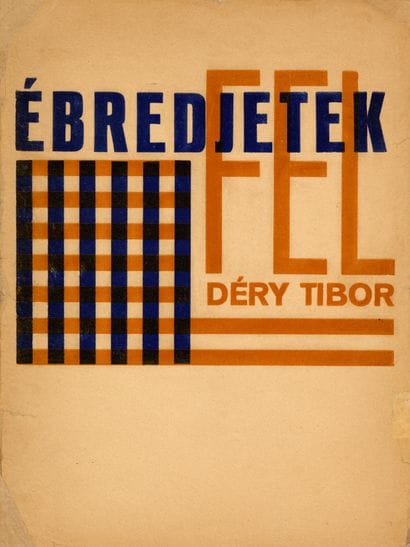 DERY Tibor. EBREDJETEK FEL! Budapest, 1929....