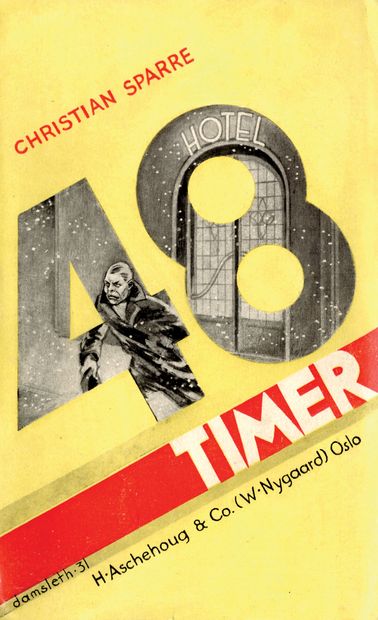 SPARRE Christian. 48 TIMER. Oslo, 1931. 20.8...
