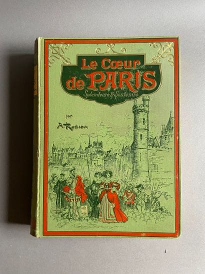 ROBIDA (Albert). *The Heart of Paris: Splendors...