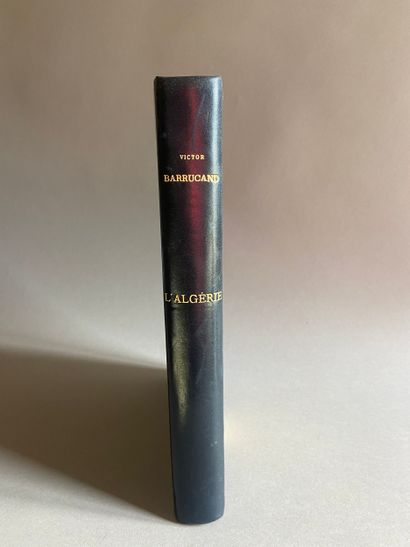 BARRUCAND (Victor). Algeria and the Orientalist...