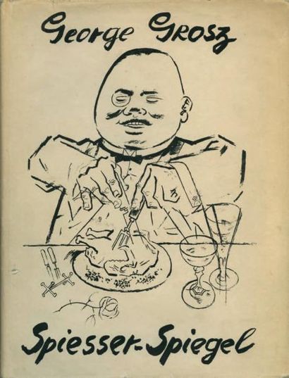 GROSZ George
SPIESSER-SPIEGEL. 60 Berliner...