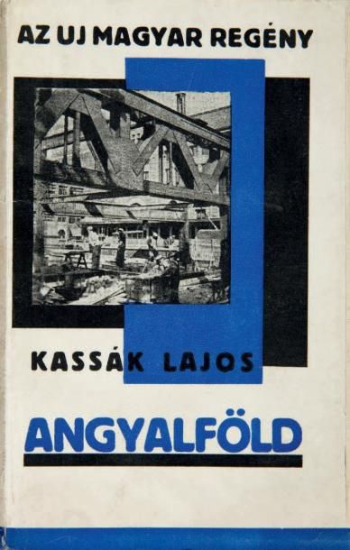 [AVANT-GARDE HONGROISE]. KASSAK Lajos. ANGYALFÖLD....