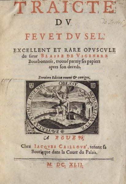 VIGENERE (Blaise de)
TRAICTÉ DU FEU ET DU...
