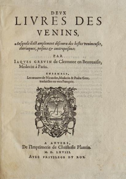 GRÉVIN (Jacques)
DEUX LIVRES DES VENINS,...