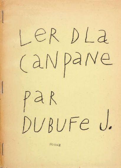 DUBUFFET Jean
LER DLA CANPANE PAR DUBUFE...