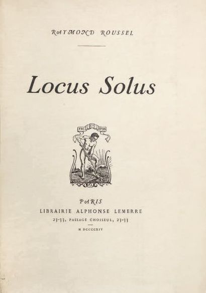ROUSSEL Raymond
LOCUS SOLUS. Paris, Lemerre,...