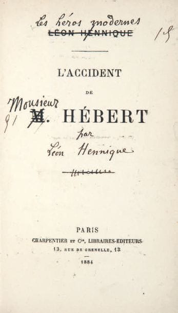 HENNIQUE (Léon)
L'Accident de Monsieur Hébert....