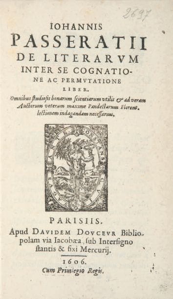 PASSERAT (Jean).
De literarum inter se cognatione...