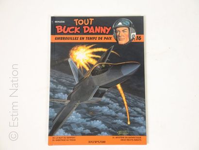 BERGESE. 


Tout Buck Danny. T16. Embrouilles...
