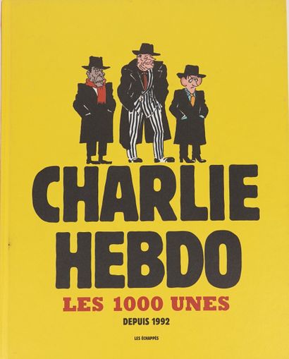 CHARLIE HEBDO
The 1000 front pages since...