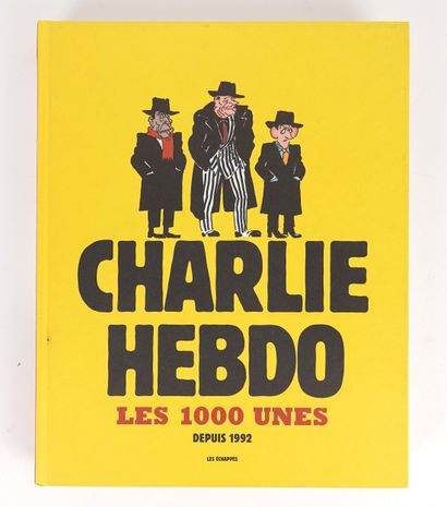 CHARLIE HEBDO
The 1000 front pages since...