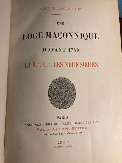 AMIABLE (Louis): Une Loge Maçonnique d'avant...