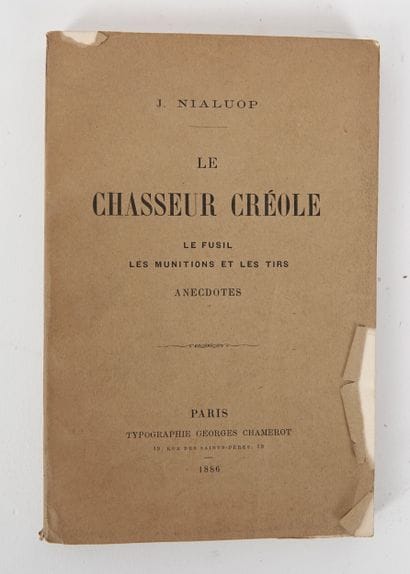NIALUOP (J.): Le chasseur créole. Le fusil....