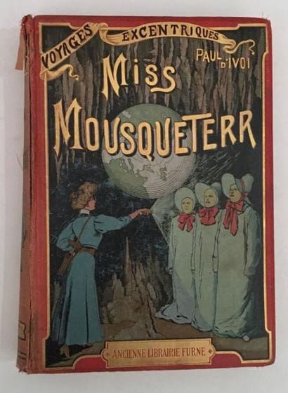 D'IVOI Paul
Miss Mousqueterr
Collection des...