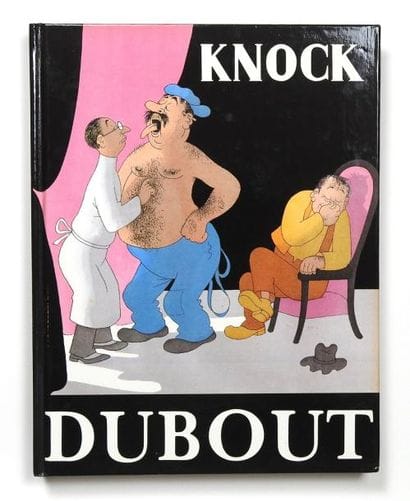 DUBOUT
* Knock ou le triomphe de la medecine
Edition...