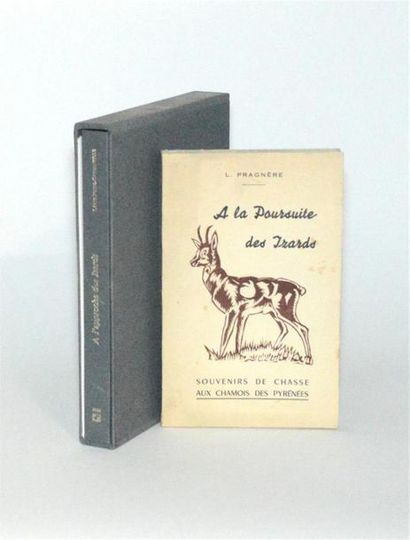 PRAGNÈRE (Louis) A la Poursuite des Izards...