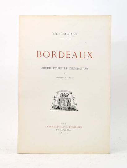 Bordeaux
DESHAIRS (Léon)
Bordeaux. Architecture...