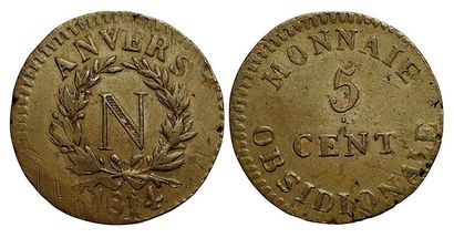 SIEGE D'ANVERS.
5 Centimes. 1814. Sans initiale....
