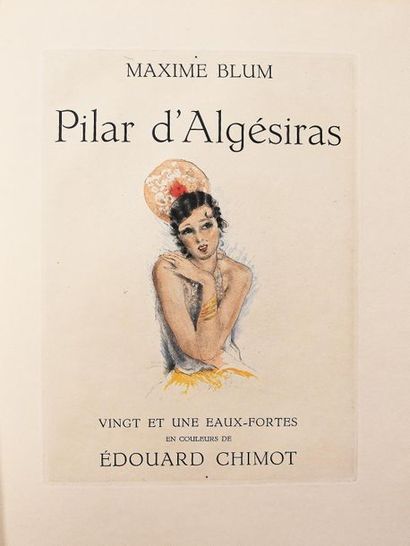 CHIMOT (E.). 
BLUM (M). PILAR D’ALGESIRAS....