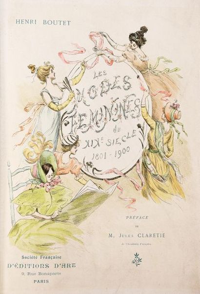 BOUTET (Henri). LES MODES FEMININES DU XIX°...