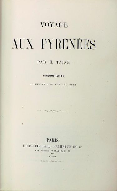 DORE (G.). 
TAINE (H). VOYAGE AUX PYRENEES....