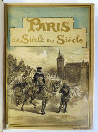 ROBIDA. 
PARIS DE SIECLE EN SIECLE. Texte,...