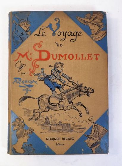 ROBIDA. 
LE VOYAGE DE M. DUMOLLET. Paris,...